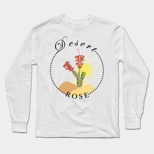 Desert Rose: Flourishing Cactus Amid Desert Dunes Long Sleeve T-Shirt